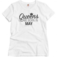 Queens Are Born In May Tee