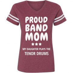 Proud Tenor Drums Band Mom