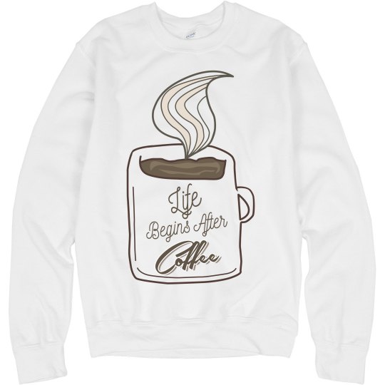 Life Begins After Coffee