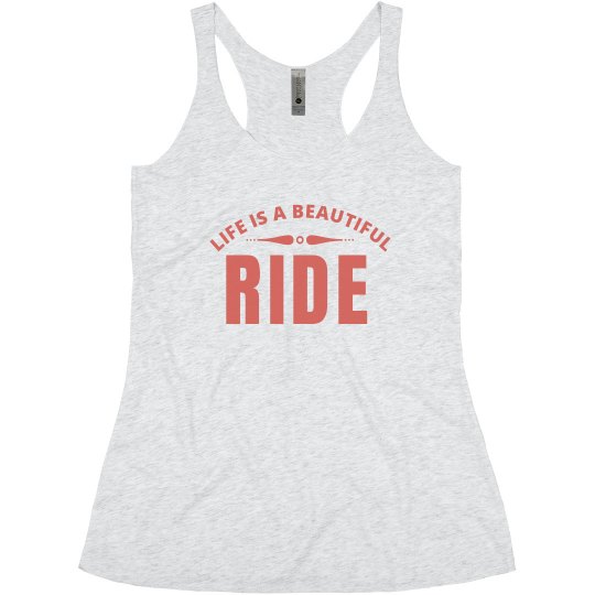 Life Is A Beautiful Ride