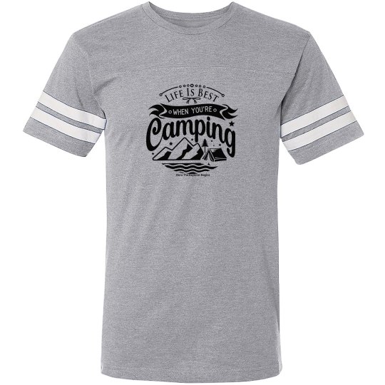 Life Is Best When Camping