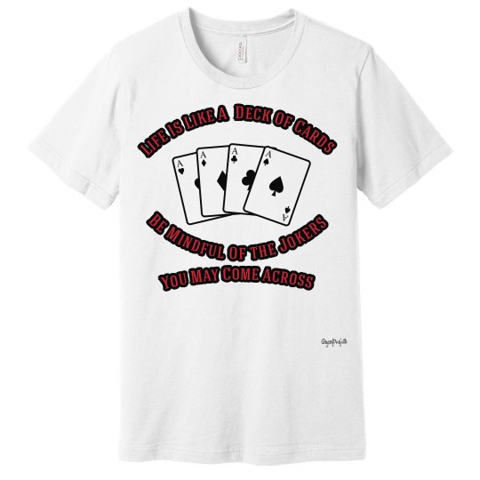 LIFE IS LIKE A DECK OF CARDS LIFE IS LIKE A DECK OF CARDS