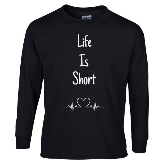 Life Is Short Life Is Short