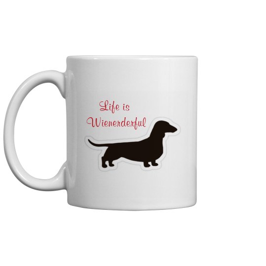 Life is wienerderful Life is wienerderful