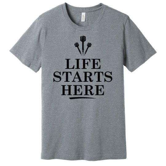 Life starts here darts