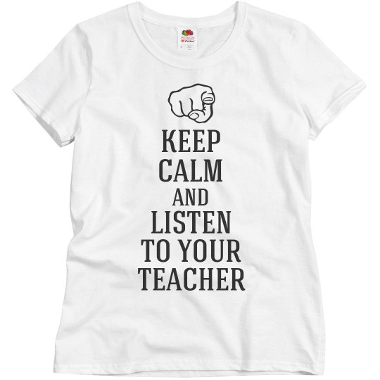 Listen to your teacher