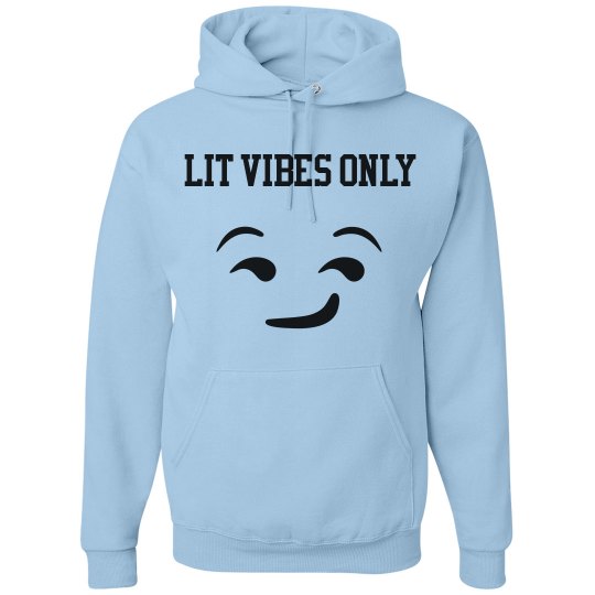Lit Vibes Only