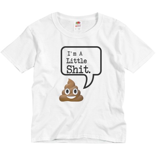 Little Shits. Little Shits.