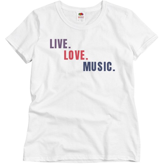 Live, love, music