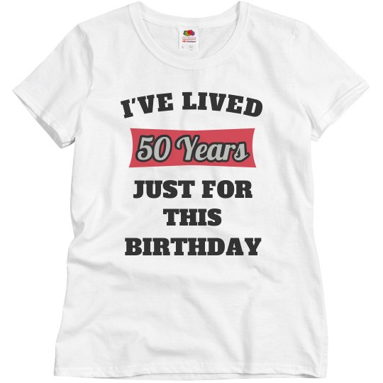 Lived this long for birthday