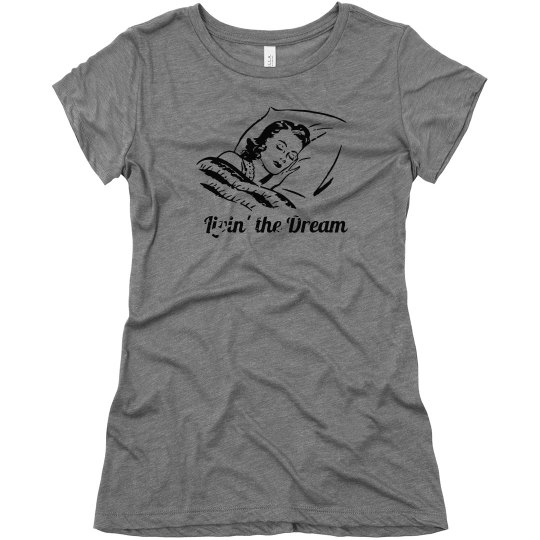 Livin' the Dream Livin' the Dream