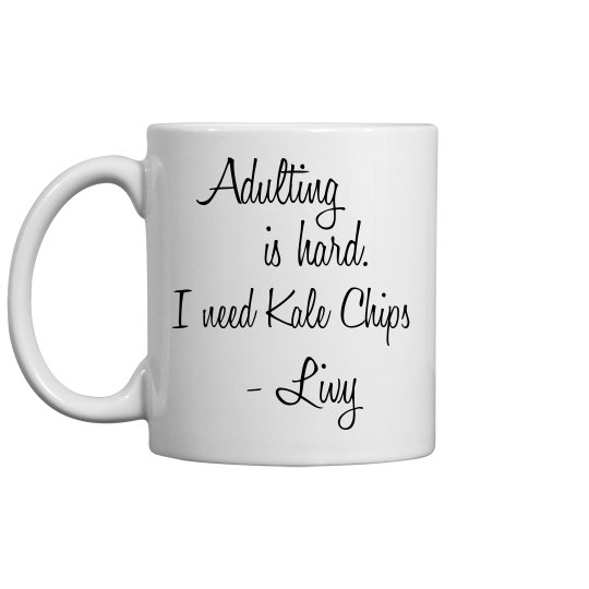 Livy Adulting Mug Livy Adulting Mug