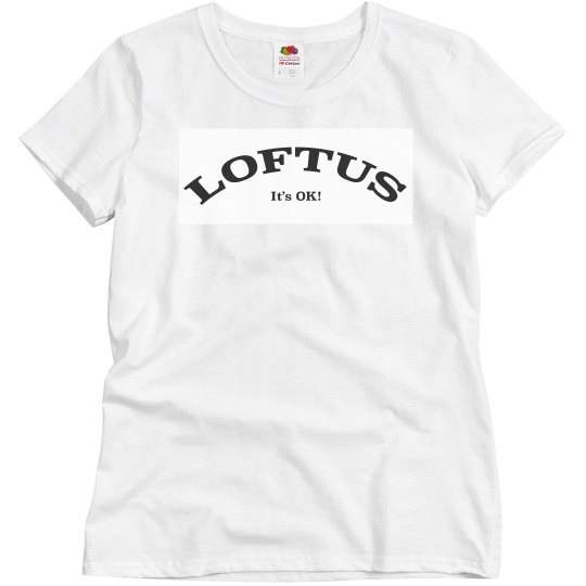 LOFTUS it's OK! womens T LOFTUS it's OK! womens T
