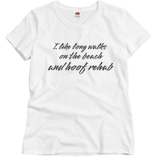 Long Walks and Hoof Rehab T