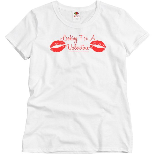 Looking for a valentine Looking for a valentine