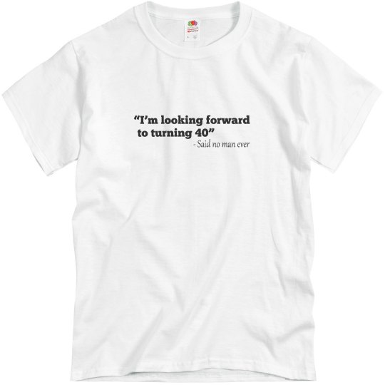 Looking forward to 40