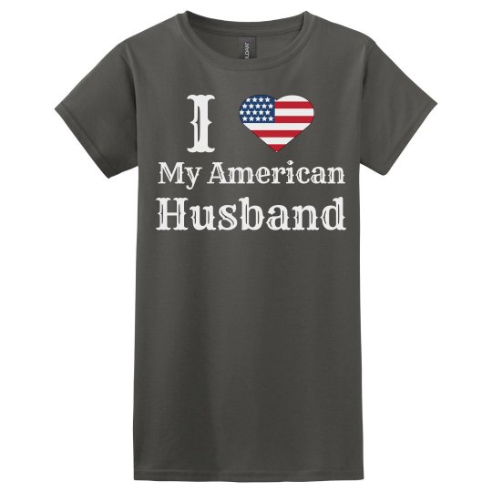 Love my american husband Love my american husband