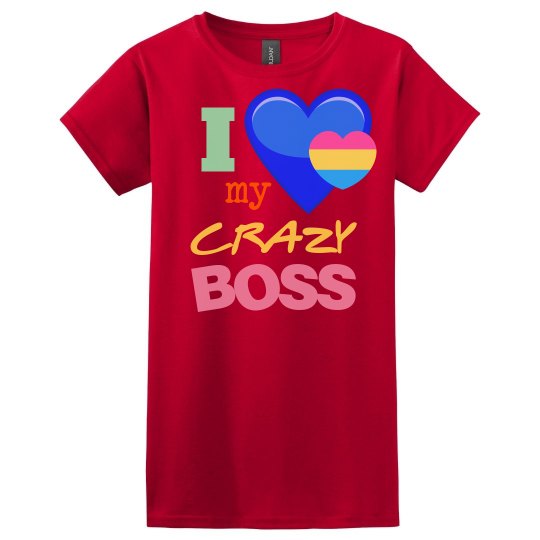 Love my crazy Boss!