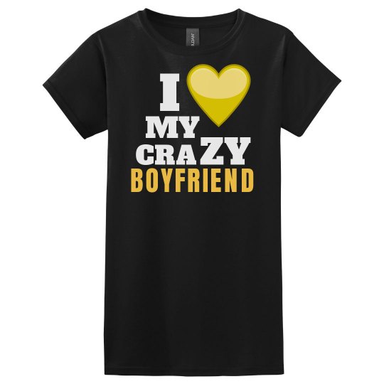 Love my crazy Boyfriend!