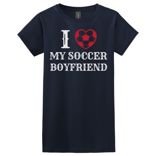 Love my soccer boyfriend Love my soccer boyfriend