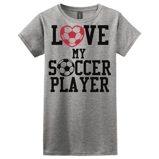 Love My Soccer Player Love My Soccer Player