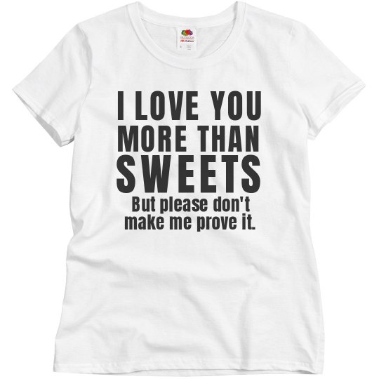 Love you more than sweets