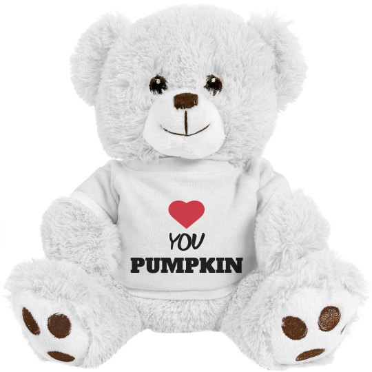 love you pumpkin love you pumpkin