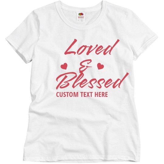 Loved & Blessed Valentine's Day Tee Loved & Blessed Valentine's Day Tee