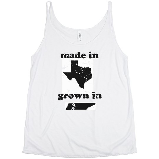 made in TX grown in TN