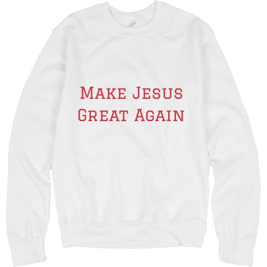 Make Jesus Great Again