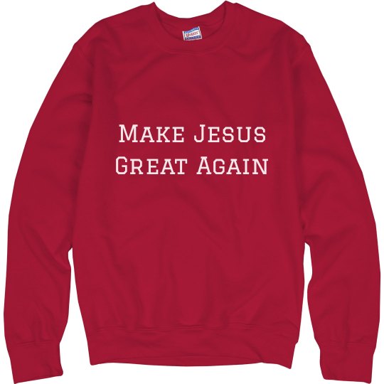 Make Jesus Great Again
