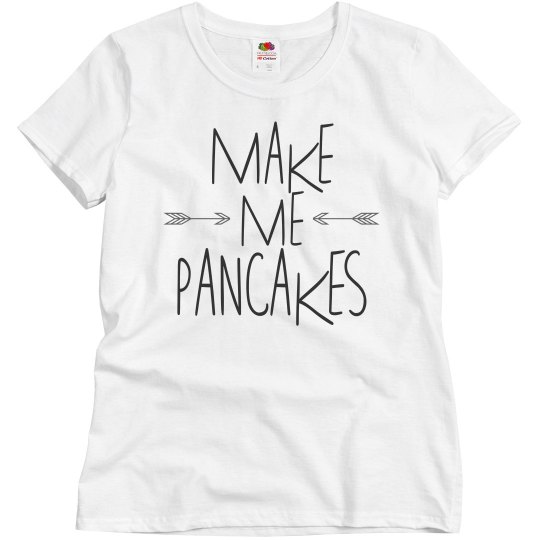 Make Me Pancakes