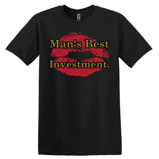 Man's Best Investment Tee