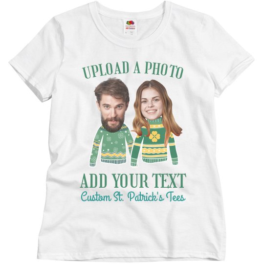 Matching Couples Custom Photo Text St. Paddy's Tee Matching Couples Custom Photo Text St. Paddy's Tee