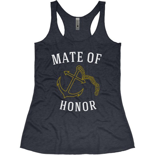 Mate of Honor Shirt 1 Mate of Honor Shirt 1
