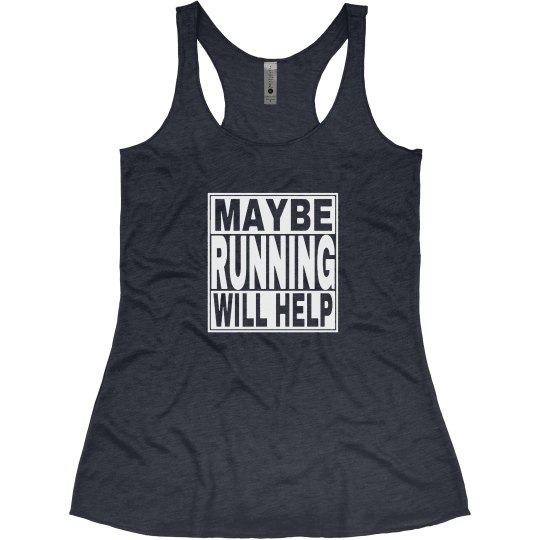 Maybe running will help WHITE