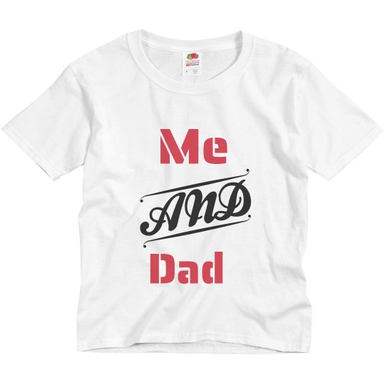 Me and Dad shirt
