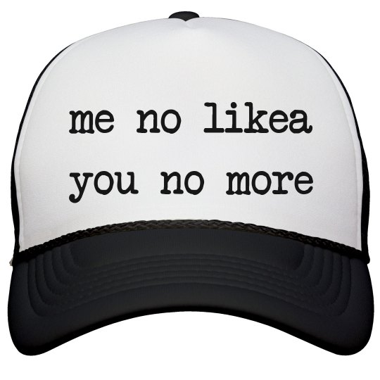 me no like me no like