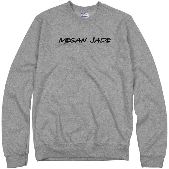 Megan Jade Crewneck Sweatshirt Megan Jade Crewneck Sweatshirt
