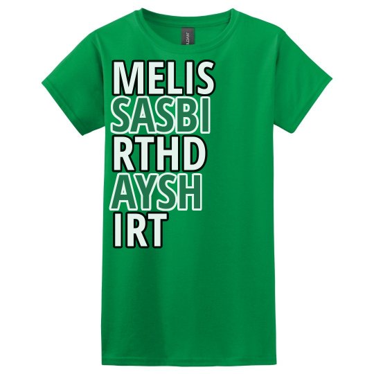 Melissa's birthday shirt