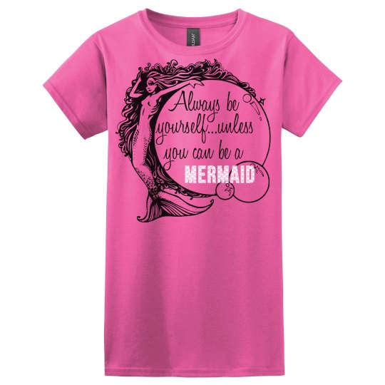 Mermaid - Always be yourself Mermaid - Always be yourself