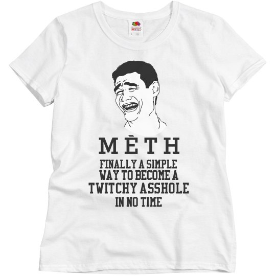 Meth Awareness womens shirt Meth Awareness womens shirt