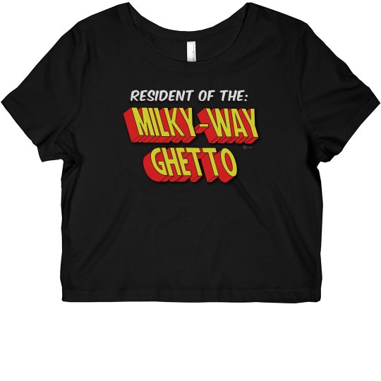 Milky Way ghetto Milky Way ghetto