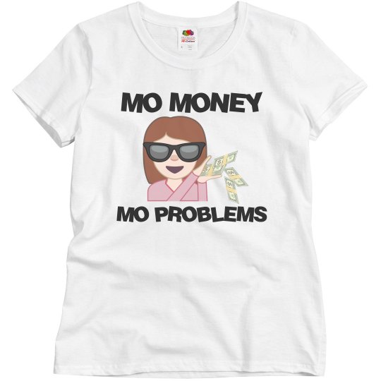 Mo Money Mo Problems Tee