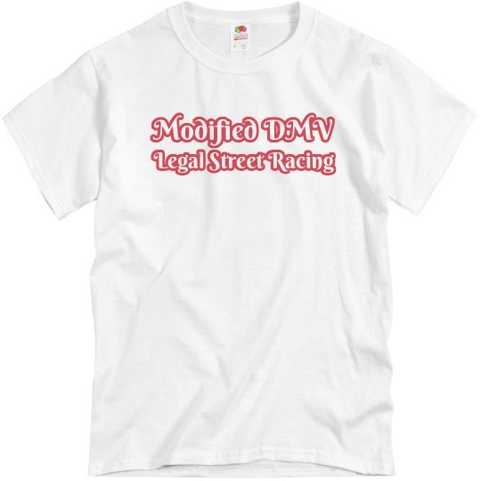 Modified DMV Legal Street Racing  Tshirt