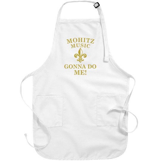 MOHITZ APRONS(GONNA DO ME) MOHITZ APRONS(GONNA DO ME)
