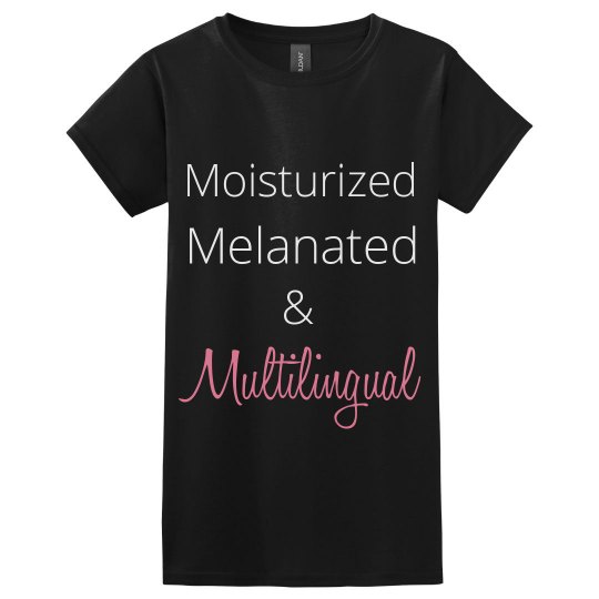 Moisturized Melanated Tee Moisturized Melanated Tee
