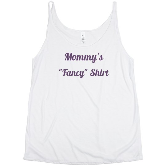 Mom' fancy shirt