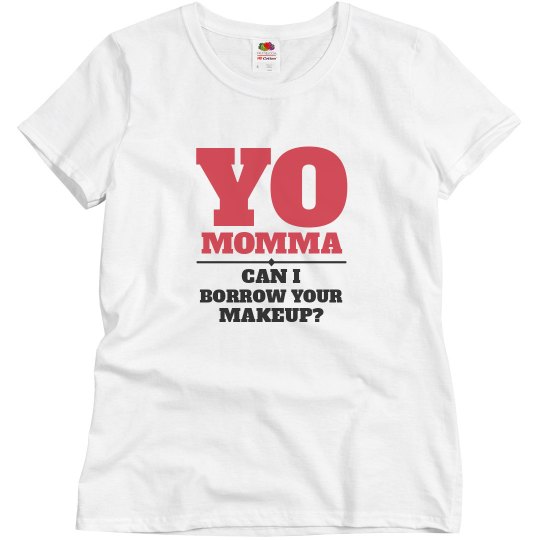 Momma, can I borrow...