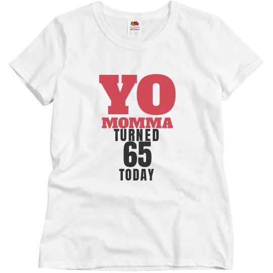 Momma turned 65 Momma turned 65